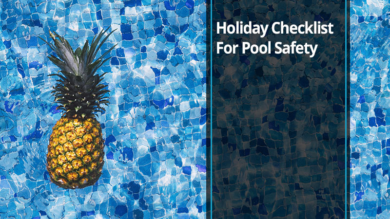 holiday-checklist-for-pool-safety-pools-safety-solutions-blog