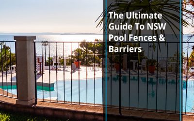The Ultimate Guide To Pool Fences & Barriers